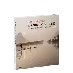 Libro. EL REGISTRO DE LA LUZ - EL ALMA DE LA FOTOGRAFÍA