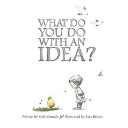 Libro. WHAT DO YOU DO WITH AN IDEA?