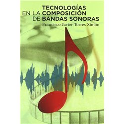 Libro. TECNOLOGÍAS EN LA COMPOSICIÓN DE BANDAS SONORAS