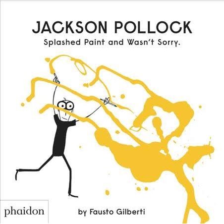 Libro. JACKSON POLLOCK. Splashed Paint and wasn't sorry