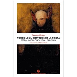 Libro. TODOS LOS MONSTRUOS DE LA TIERRA - Bestiarios del cine y de la literatura