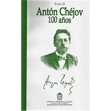 ANTÓN CHÉJOV 100 AÑOS - TOMO II