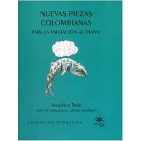 Libro. NUEVAS PIEZAS COLOMBIANAS PARA LA INICIACIÓN AL PIANO