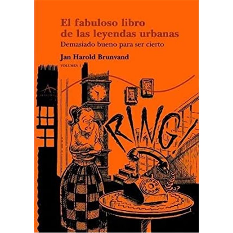 Libro. EL FABULOSO LIBRO DE LAS LEYENDAS URBANAS. Volumen I
