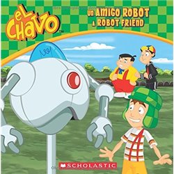 Libro. EL CHAVO - UN AMIGO ROBOT / A ROBOT FRIEND. Bilingüe