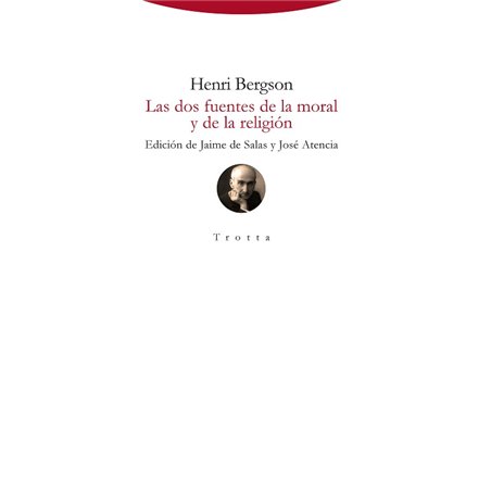 Libro. LAS DOS FUENTES DE LA MORAL Y DE LA RELIGIÓN - Henri Bergson