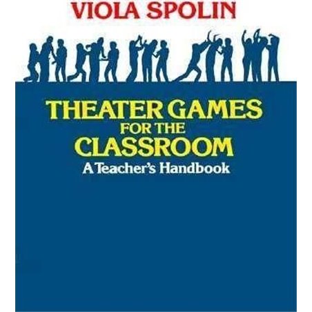 Libro. THEATER GAMES FOR THE CLASSROOM. A Teacher's Handbook - Viola Spolin