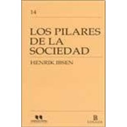Libro. LOS PILARES DE LA SOCIEDAD. Henrik Ibsen