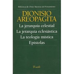 Libro. LA JERARQUÍA CELESTIAL - LA JERARQUÍA ECLESIÁSTICA - LA TEOLOGÍA MÍSTICA - EPÍSTOLAS. Dionisio Areopagita