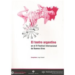 Libro. EL TEATRO ARGENTINO. En el IV Festival internacional de Buenos Aires