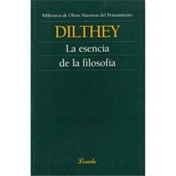 Libro. LA ESENCIA DE LA FILOSOFÍA - Wilhelm Dilthey