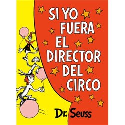 Libro. SI YO FUERA DIRECTOR EL DIRECTOR DEL CIRCO - Dr. Seuss