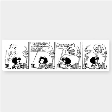 Tira imantada Mafalda. Hoy quiero vivir sin darme cuenta