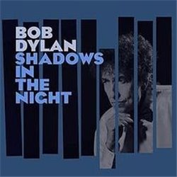 CD. Bob Dylan. SHADOWS IN THE NIGHT