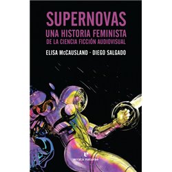 Libro. SUPERNOVAS. Una historia feminista de la ciencia ficción audiovisual