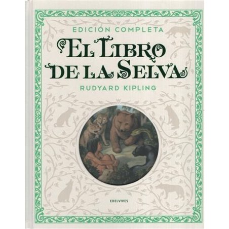 Libro. EL LIBRO DE LA SELVA - Edición completa ilustrada
