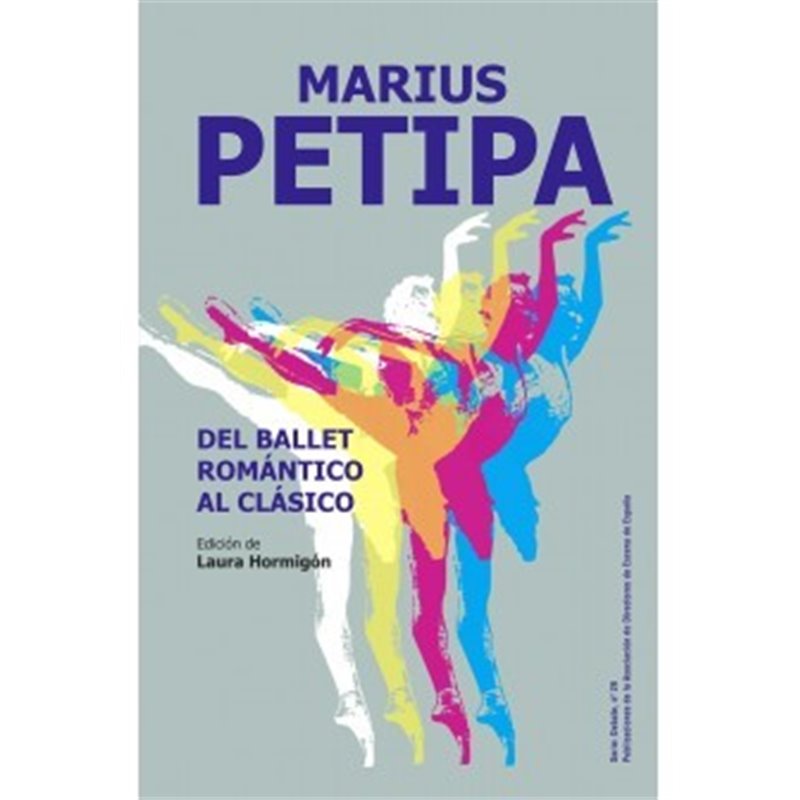 Libro. DEL BALLET ROMÁNTICO AL CLÁSICO. Marius Petipa