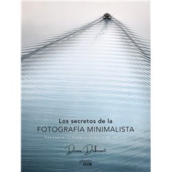 Libro. LOS SECRETOS DE LA FOTOGRAFÍA MINIMALISTA