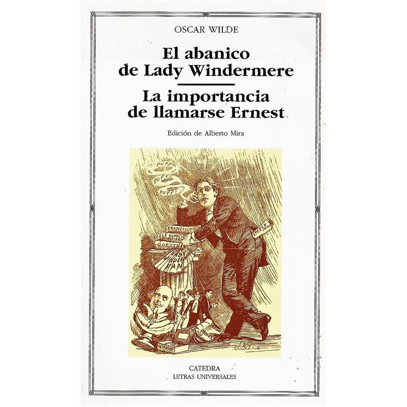 EL ABANICO DE LADY  WINDERMERE - LA IMPORTANCIA DE LLAMARSE ERNEST