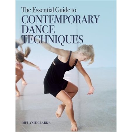 Libro. The essential guide to CONTEMPORARY DANCE TECHNIQUES