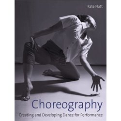 Libro. CHOREOGRAPHY. Creating and developing dance for performance