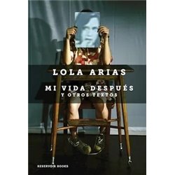 Libro. MI VIDA DESPUÉS. Lola Arias