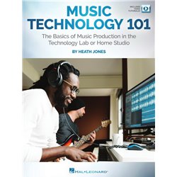 Libro. MUSIC TECHNOLOGY 101 - The basics of music production in the technology Lab or Home studio