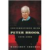 CONVERSATIONS WITH PETER BROOK 1970 - 2000
