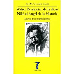 Libro. WALTER BENJAMIN: DE LA DIOSA NIKÉ AL ÁNGEL DE LA HISTORIA