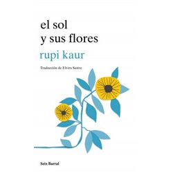 Libro. EL SOL Y SUS FLORES. rupi kaur
