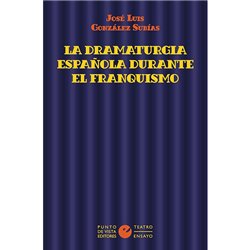 Libro. LA DRAMATURGIA ESPAÑOLA DURANTE EL FRANQUISMO
