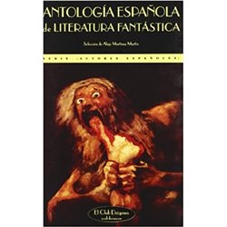 Libro. ANTOOLOGÍA ESPAÑOLA DE LITERATURA FANTÁSTICA