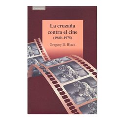 Libro. LA CRUZADA CONTRA EL CINE (1940-1975)