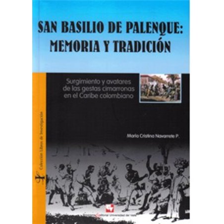 Libro. SAN BASILIO DE PALENQUE: MEMORIA Y TRADICIÓN