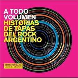 Libro. A TODO VOLUMEN. Historia de tapas del rock argentino