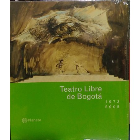 Libro. TEATRO LIBRE DE BOGOTA 1973-2005
