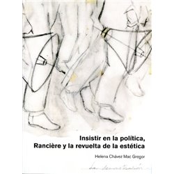 Libro. INSISTIR EN LA POLÍTICA, RANCIÈRE Y LA REVUELTA DE LA ESTÉTICA