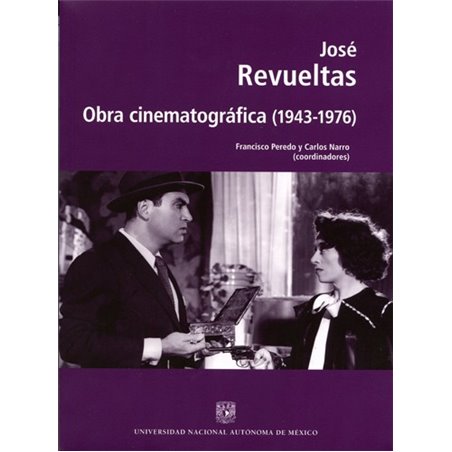 Libro. JOSÉ REVUELTAS. OBRA CINEMATOGRÁFICA (1943 - 1976)