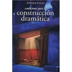 CONDICIONES PARA LA CONSTRUCCIÓN DRAMÁTICA