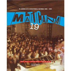 Libro. MATUCANA 19. El garage de la resistencia cultural 1985-1991