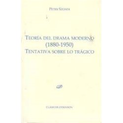 Libro. TEORÍA DEL DRAMA MODERNO (1880-1950) TENTATIVA SOBRE LO TRÁGICO