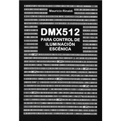 DMX512 PARA CONTROL DE ILUMINACIÓN ESCÉNICA