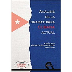 Libro. ANÁLISIS DE LA DRAMATURGIA CUBANA ACTUAL