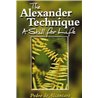 THE ALEXANDER TECHNIQUE A SKILL FOR LIFE