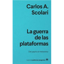 Libro. LA GUERRA DE LAS PLATAFORMAS. Carlos A. Scolari