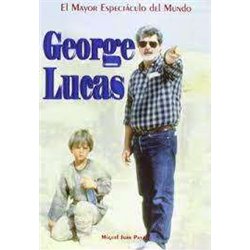 Libro. GEORGE LUCAS. El mayor espectáculo del mundo