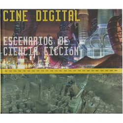 CINE DIGITAL ESCENARIOS DE CIENCIA FICCIÓN