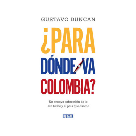 Libro. ¿PARA DÓNDE VA COLOMBIA?