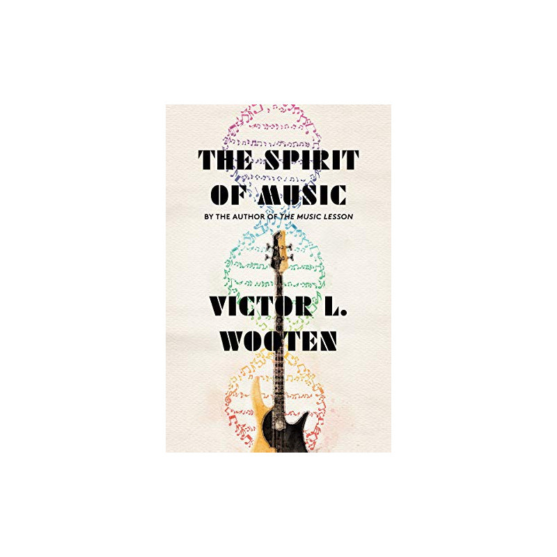 Libro. THE SPIRIT OF MUSIC. Victor L. Wooten