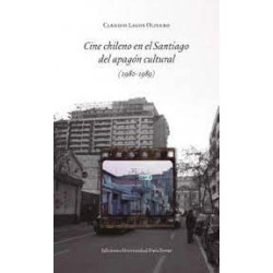 Libro. CINE CHILENO EN EL SANTIAGO DEL APAGÓN CULTURAL (1980-1989)